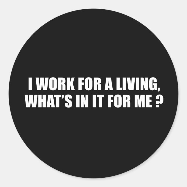 Anti-Obama - ich arbeite für meinen Lebensunterhal Runder Aufkleber (Vorderseite)