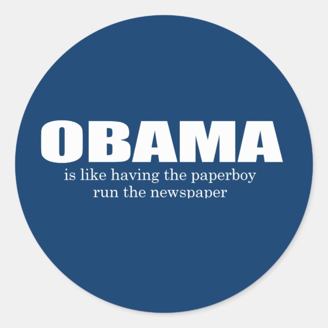 ANTI-OBAMA-, ist Obama wie Haben des Paperboylaufs Runder Aufkleber (Vorderseite)