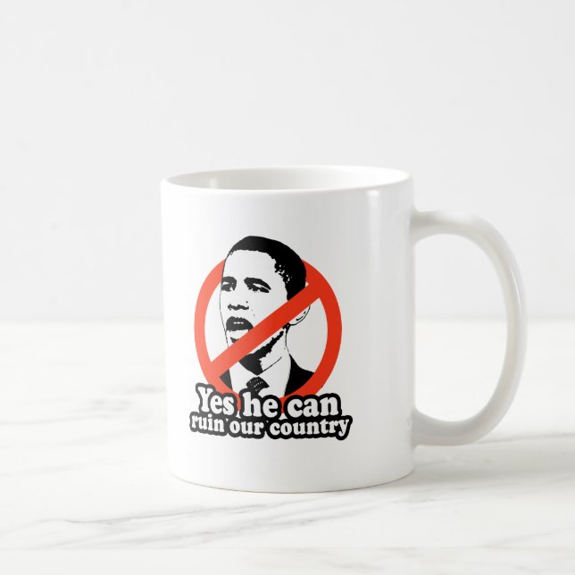 ANTI-OBAMA/JA KANN ER UNSER LAND RUINIEREN KAFFEETASSE (Rechts)