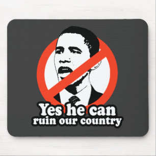 ANTI-OBAMA/JA KANN ER UNSER LAND RUINIEREN MOUSEPAD