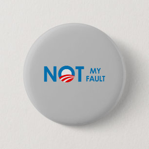 Anti-Obama - Nicht meine Schuld Button