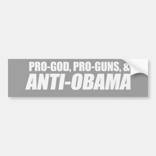 Anti-Obama - PRO-GOD PRO-GUNS ANTI-OBAMA Bumpersti Autoaufkleber (Vorne)