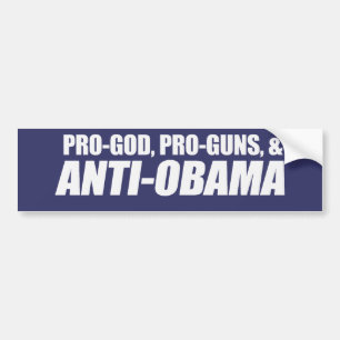 Anti-Obama - PRO-GOD PRO-GUNS ANTI-OBAMA Bumpersti Autoaufkleber