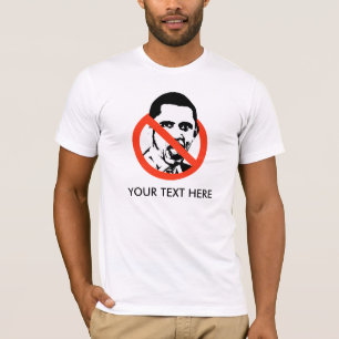 ANTI-OBAMA T - SHIRT, IHR TEXT HIER T-Shirt