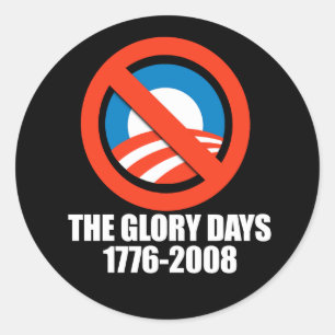 ANTI-OBAMA - The Glory days - 1776-2008 Runder Aufkleber