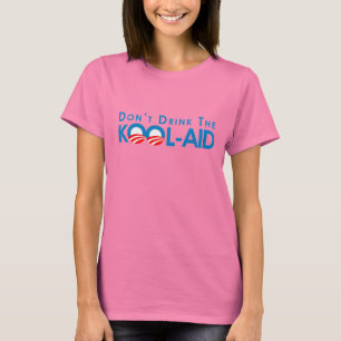 Anti-Obama - trinken Sie nicht die Koolhilfe T-Shirt
