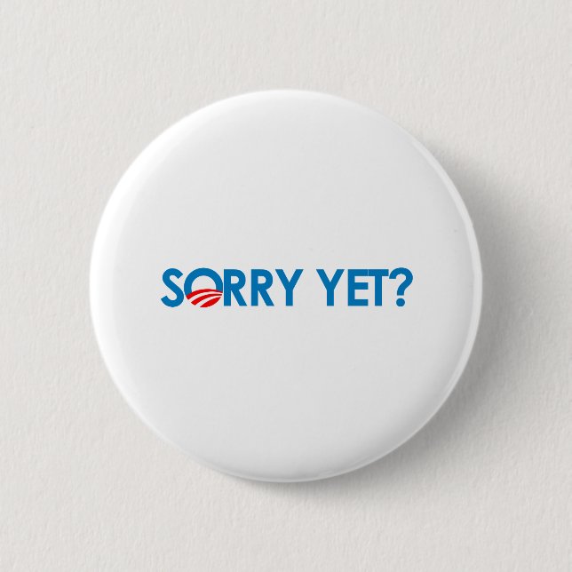Anti-Obama - Tut mir leid? Button (Vorderseite)