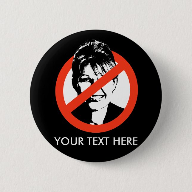 Anti-Palin Knopf/kundenspezifischer Text Button (Vorderseite)