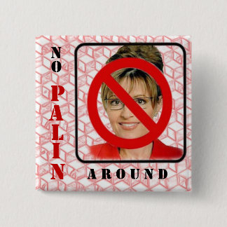 Anti-Palin quadratischer Knopf Button