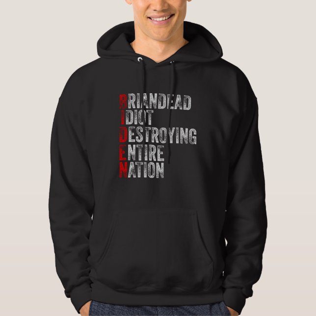 Anti-Präsident Joe Biden Idiot Funny Democratic Hoodie (Vorderseite)