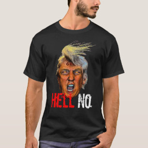 Anti-Präsident Trump Devil - Hell No T-Shirt
