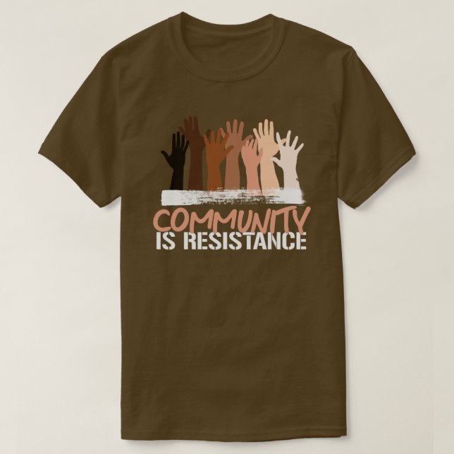 Anti-Rassismus Gemeinschaft ist Resistance Square  T-Shirt (Design vorne)