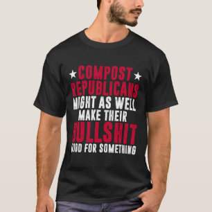 Anti-Republikanische Stimme Demokratische Kompost- T-Shirt