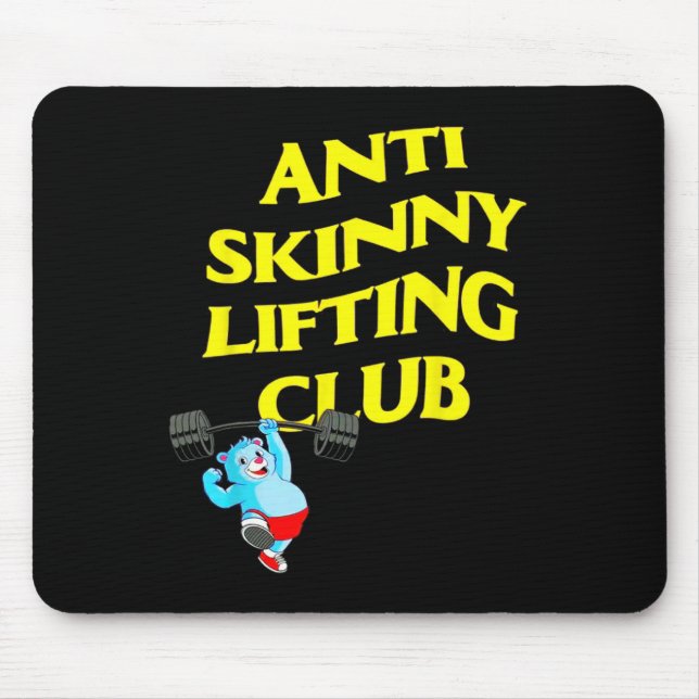 Anti Skinny Lifting Club Weightlifting Bodybuildin Mousepad (Vorne)
