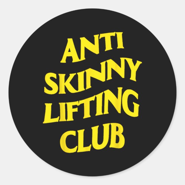 Anti Skinny Lifting Club Weightlifting Bodybuildin Runder Aufkleber (Vorderseite)
