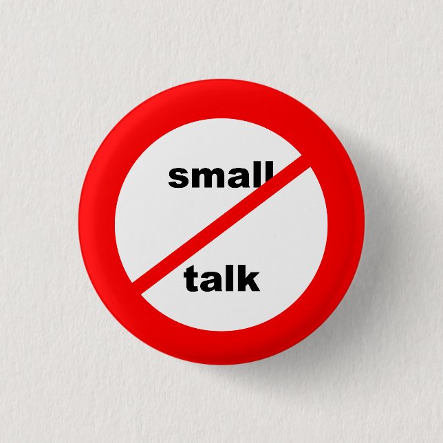 Anti-Small Talk Button (Vorderseite)