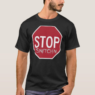Anti-Snitch-ursprünglicher Halt Snitch'n T-Shirt