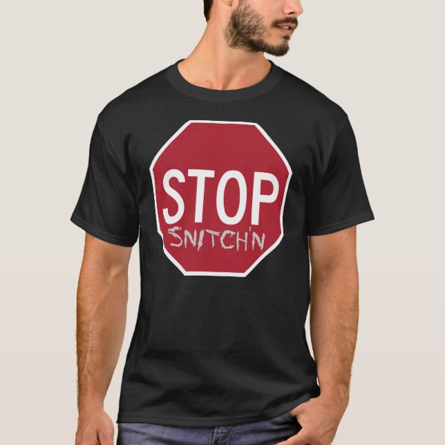 Anti-Snitch-ursprünglicher Halt Snitch'n T-Shirt (Vorderseite)