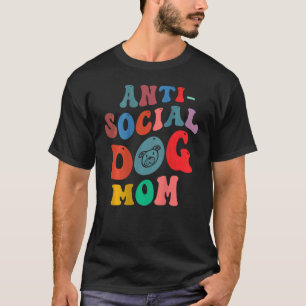 Anti Social Hund Mama auf der Rückseite T-Shirt