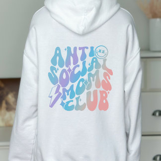 Anti-Social Mamas Club Trendy Gift Hoodie