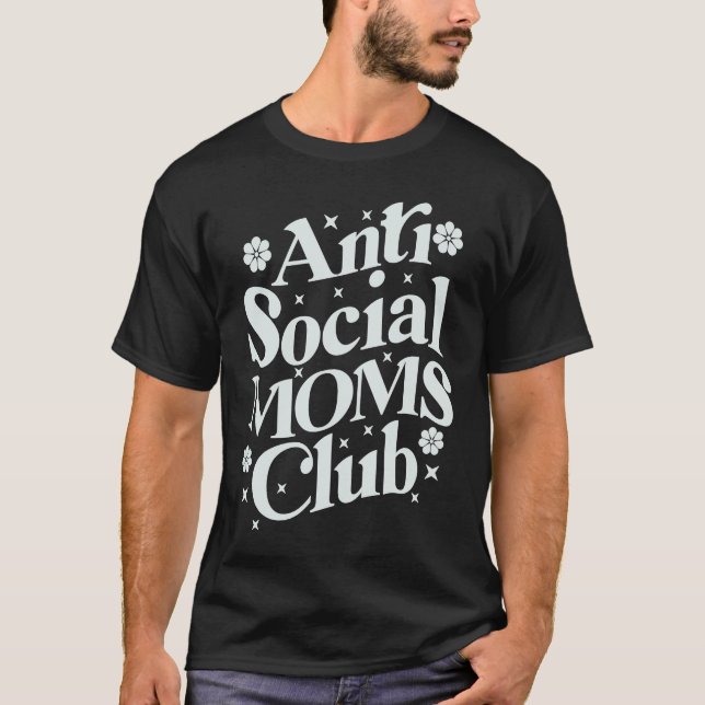 Anti Social Moms Club  Retro  Mom Life Mothers Day T-Shirt (Vorderseite)