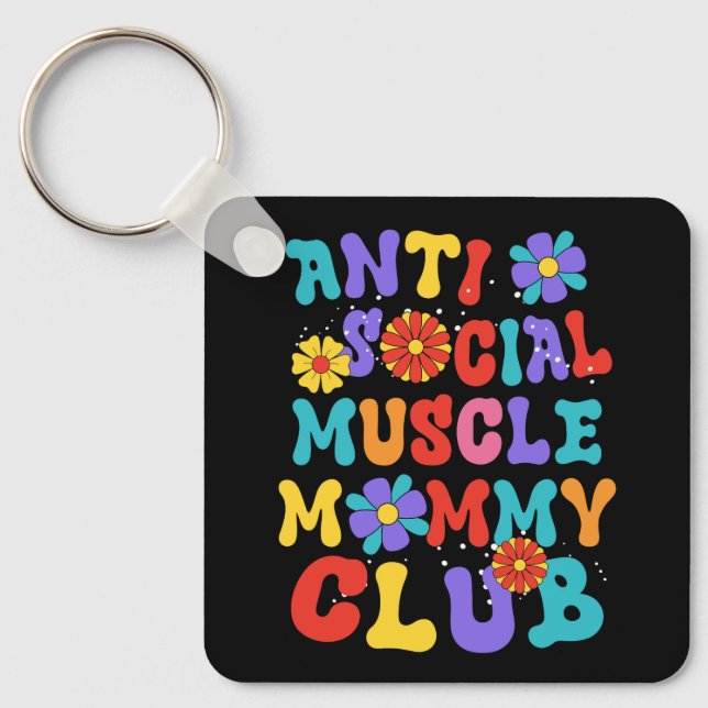Anti Social Muscle Mommy Club Bewachung des Hügels Schlüsselanhänger (Vorderseite)