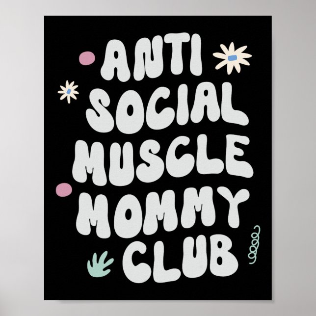 Anti Social Muscle Mommy Club Gym Funny Tee Bodybu Poster (Vorne)
