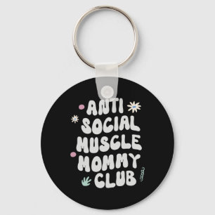 Anti Social Muscle Mommy Club Gym Lustiges T-Shirt Schlüsselanhänger
