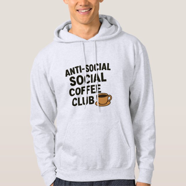 Anti-Social Social Social Coffee Club - Funny Hood Hoodie (Vorderseite)