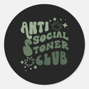 Anti-Social Stoner Club Weed Zitat Rauchen Runder Aufkleber