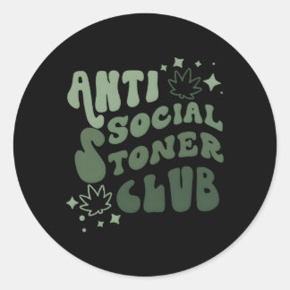 Anti-Social Stoner Club Weed Zitat Rauchen Runder Aufkleber