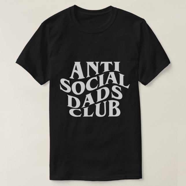 Anti Social Vater Club Funny Vatertag T - Shirt (Design vorne)