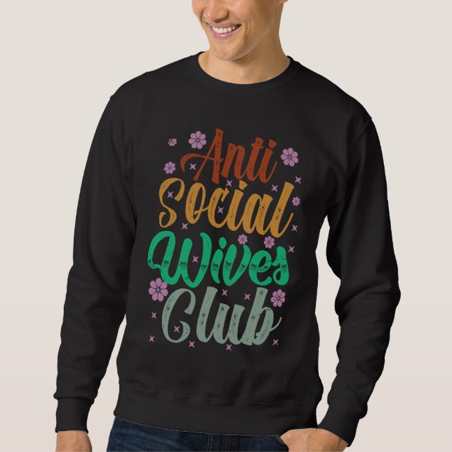 Anti Social Wives Club  Retro   2 Sweatshirt (Vorderseite)