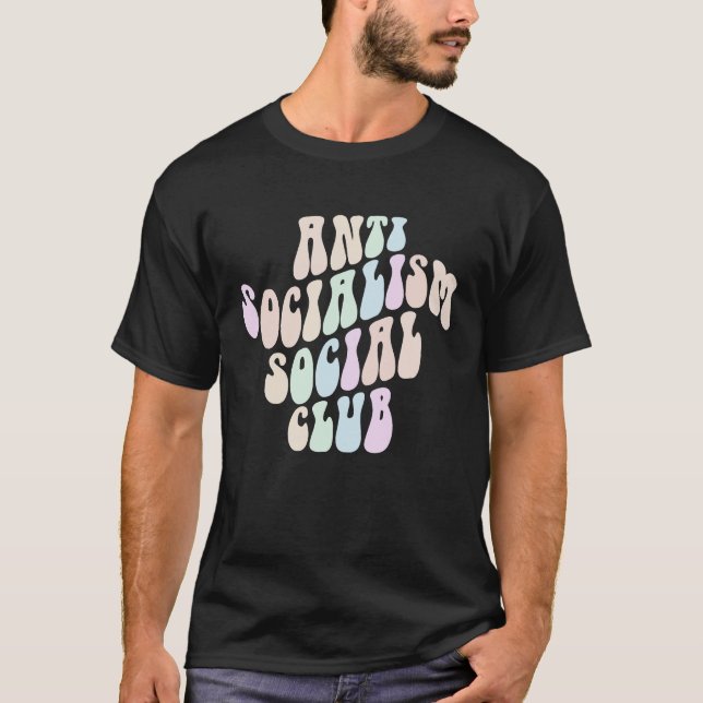 ANTI SOCIALISMUS SOCIAL CLUB Sozialistischer Retro T-Shirt (Vorderseite)
