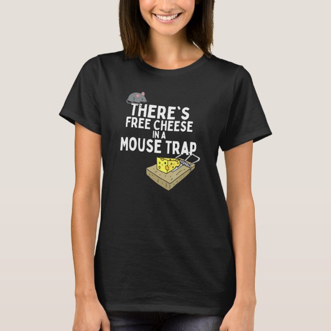 Anti Socialist Free Cheese In A Mousetrap Conserva T-Shirt (Vorderseite)
