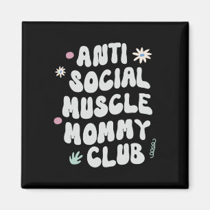 Anti-Sozialer Muskel-Mummy-Klub-Gym-Funny-Tee-Body Magnet