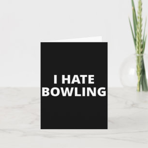 Anti-Sport-Designs Ich Hate Bowling - Black Karte