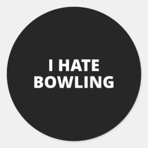 Anti-Sport-Designs Ich Hate Bowling - Black Runder Aufkleber