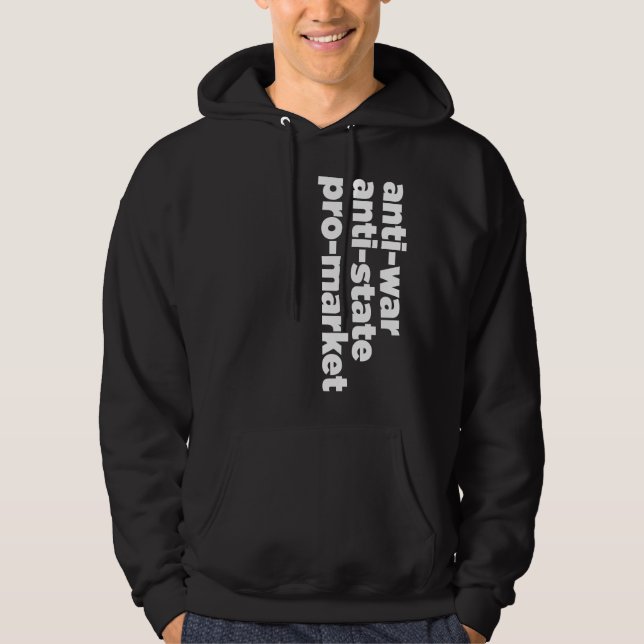 Anti-Staat, Antikriegs, Pro-Market-Shirt Hoodie (Vorderseite)