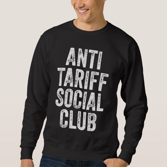 Anti Tariff Social Club Sweatshirt (Vorderseite)