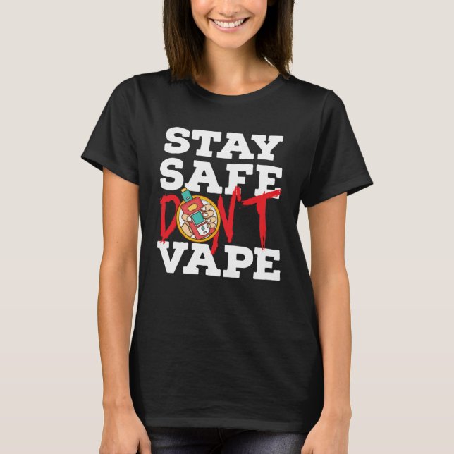 Anti Teen Vaping Non Smoking for Anti Vape Suppo T-Shirt (Vorderseite)