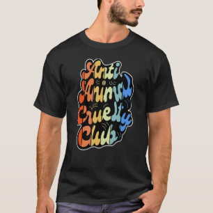 Anti-Tierquälerei-Club Vegan Vegetarisch Pflanzen  T-Shirt