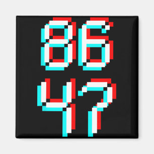 Anti Trump 8647 86 47 Impeach 47 Anti-Trump Präsid Magnet
