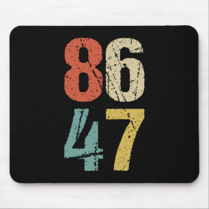 Anti-Trump - 86 47 I Mousepad