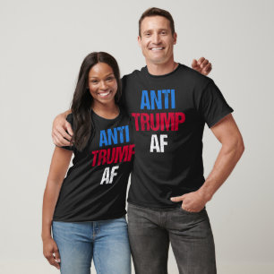 Anti-Trump AF ich T-Shirt