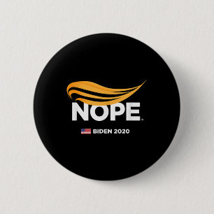 Anti-Trump, Biden 2020, Trump Nope, Trump No. Button