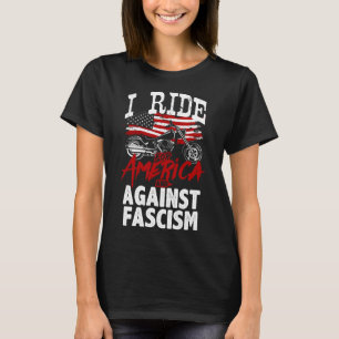 Anti-Trump-Biker demonstrieren gegen Faschismus Pr T-Shirt