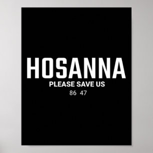Anti Trump Christlich 86 47 Hosanna Bitte Rett uns Poster