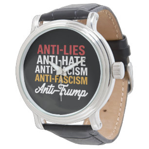 Anti-Trump-Hasslügen und Faschismus widerstehen An Armbanduhr
