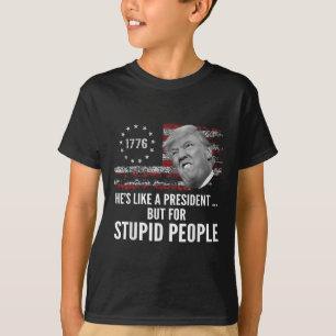 Anti Trump hat wie ein Präsident, aber für dumm T-Shirt